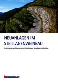 Neuanlagen im  Steillagenweinbau