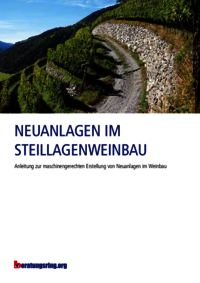 Neuanlagen im Steillagenweinbau