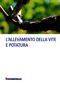 L'allevamento della vite e potatura 3a edizione